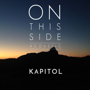 KAPITOL: On This Side (Acoustic)