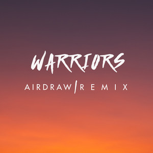 KAPITOL: Warriors (Airdraw Remix)