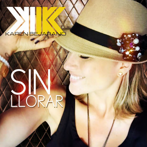 KAREN BEJARANO: Sin Llorar (Radio Edit)
