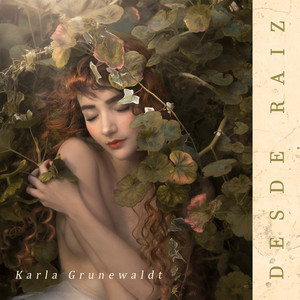 KARLA GRUNEWALDT: Desde Raíz
