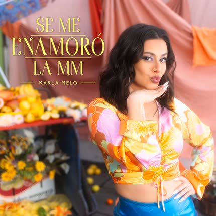 KARLA MELO: Se Me Enamoró La MM