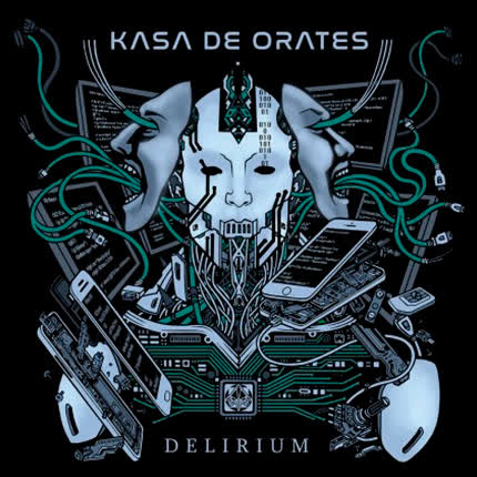 KASA DE ORATES: Delirium