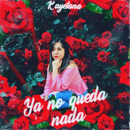 KAYETANA: Ya No Queda Nada