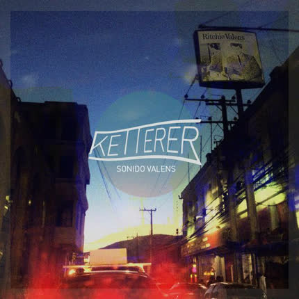 KETTERER: Sonido Valens