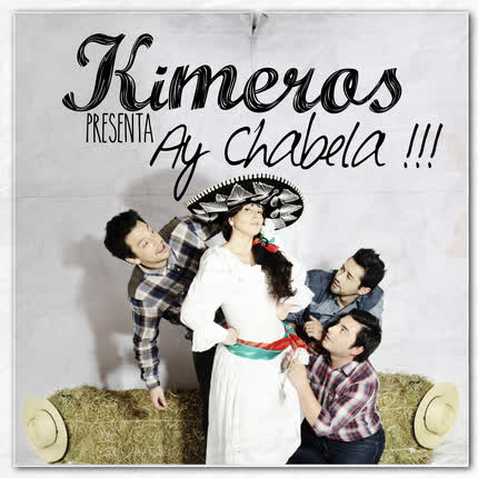 KIMEROS: Ay Chabela!