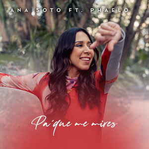 ANA SOTO: Pa Que Me Mires