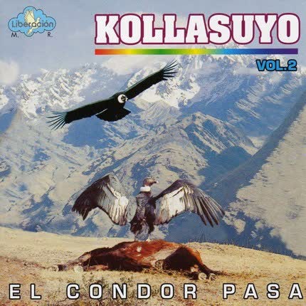 KOLLASUYO VOL.2: El Condor Pasa