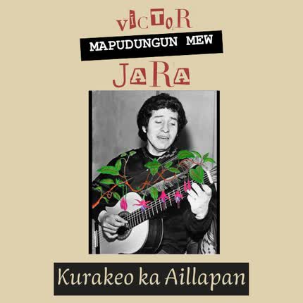 KURAKEO KA AILLAPAN: El Arado (Víctor Jara <br>Mapudungun Mew) » class=»wp -image-71333 size-full»/></figure><div class=