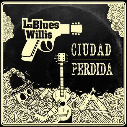 LA BLUES WILLIS: Ciudad Perdida