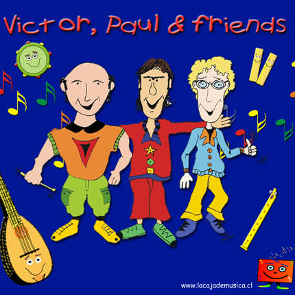 LA CAJA DE MUSICA: Victor, Paul & Friends