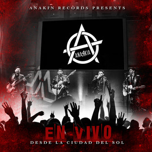 ANARKIA: Desde la Ciudad del Sol (En Vivo)