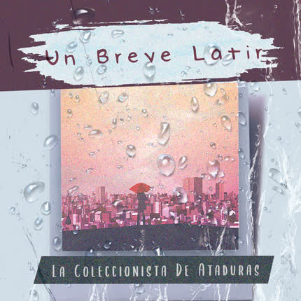 LA COLECCIONISTA DE ATADURAS: Un Breve Latir