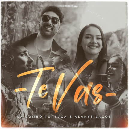 LA COMBO TORTUGA & ALANYS LAGOS: Te Vas