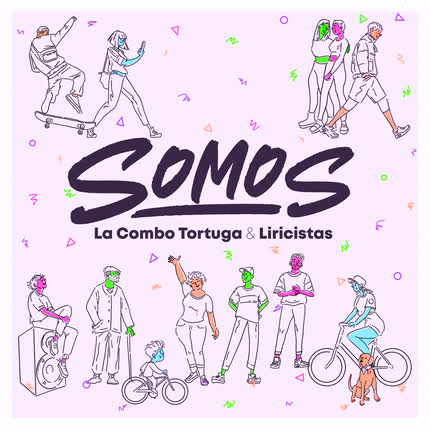 LA COMBO TORTUGA & LIRICISTAS: Somos
