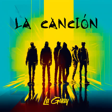 LA GUAY: La Canción