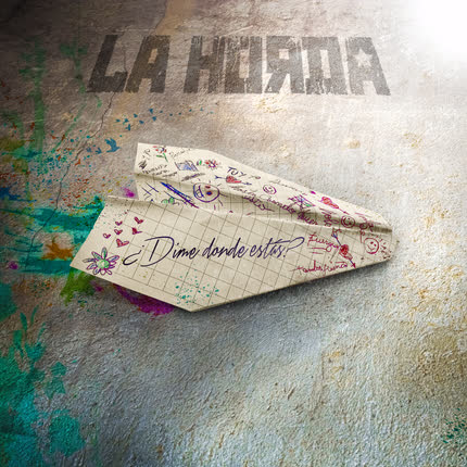 LA HORDA: ¿Dime Dónde Estás?