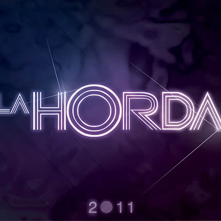 LA HORDA: 2011