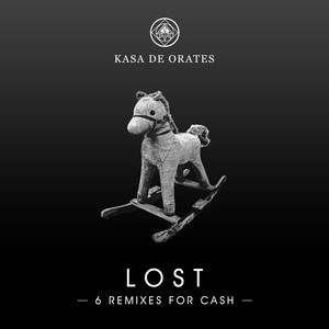 KASA DE ORATES: Lost - 6 Remixes for Cash