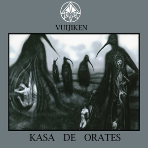 KASA DE ORATES: Vuijiken