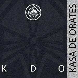 KASA DE ORATES: K.D.O