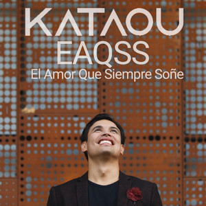 KATAOU: EAQSS (El Amor Que Siempre Soñé)