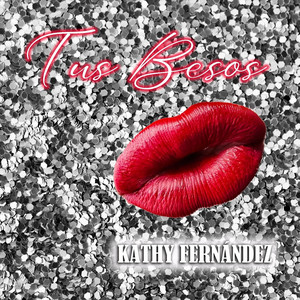 KATHY FERNANDEZ: Tus Besos