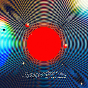 KIDSNOTDEAD: Psicofauna