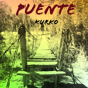 KURKO: Puente