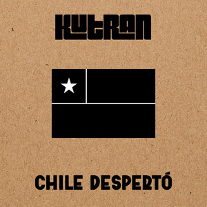 KUTRAN: Chile Despertó