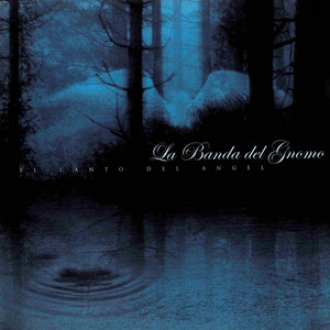 LA BANDA DEL GNOMO: El Canto del Angel (Remastered 2009)