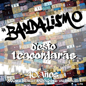 LA BANDALISMO: D'esto Te Acordarás