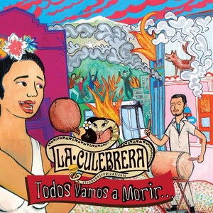 LA CULEBRERA: Todos Vamos a Morir