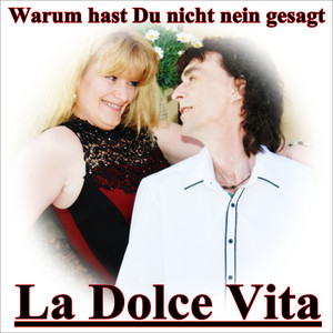 LA DOLCE VITA: Warum hast Du nicht nein gesagt