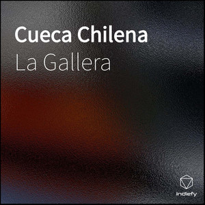 LA GALLERA: Cueca Chilena