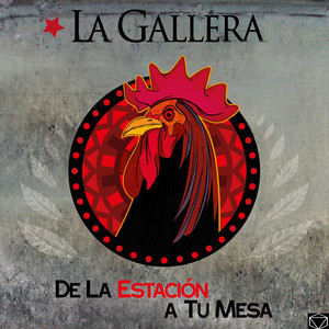 LA GALLERA: De La Estación A Tu Mesa (Live Recording)