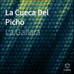 LA GALLERA: La Cueca Del Picho