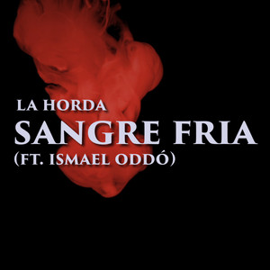 LA HORDA: Sangre Fría