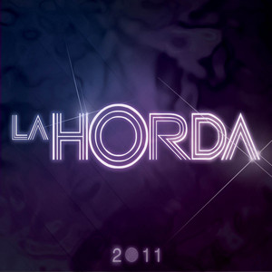 LA HORDA: 2011