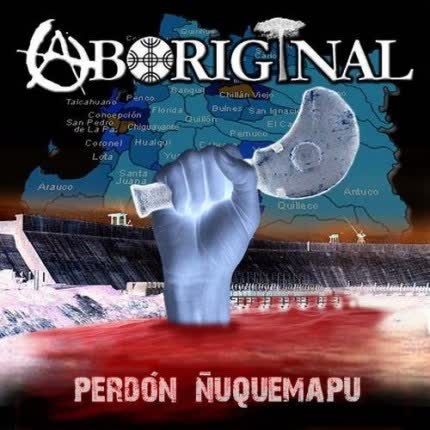 ABORIGINAL: Perdón Ñuquemapu