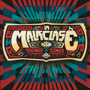 LA MALACLASE: La Malaclase (En Vivo)