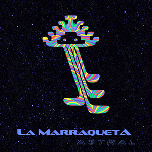 LA MARRAQUETA: Astral