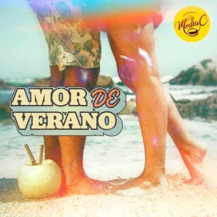 LA MEDIA C: Amor de Verano