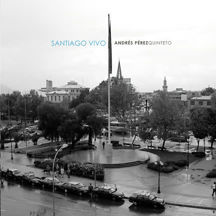 ANDRES PEREZ: Santiago Vivo