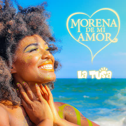 LA TUSA: Morena de Mi Amor