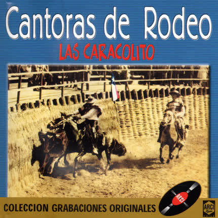 LAS CARACOLITO: Cantoras de Rodeo