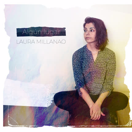 LAURA MILLANAO: Algún Lugar