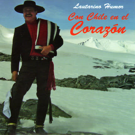 LAUTARINO HUMOR: Con Chile en el corazón