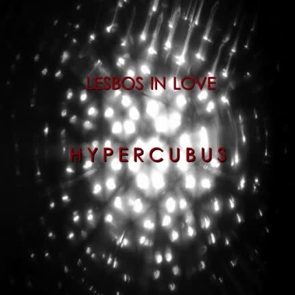 LESBOS IN LOVE: Hypercubus