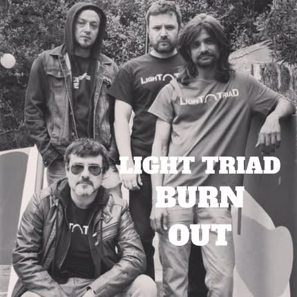LIGHT TRIAD: Burn Out