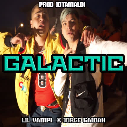 LIL VAMPI: Galactic